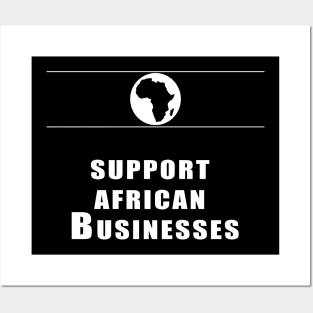 Support  African  Businesses Posters and Art